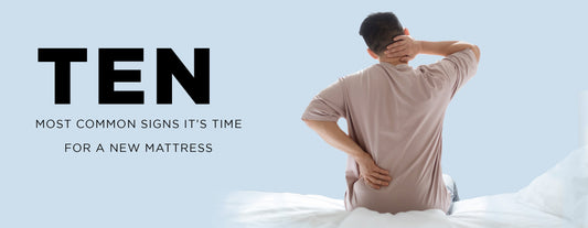 10 Signs You Need a New Mattress.